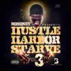 Hustle Hard or Starve, Vol. 3 album lyrics, reviews, download