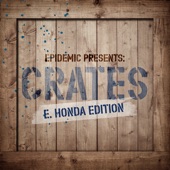 Epidemic Presents: Crates (E. Honda Edition) artwork