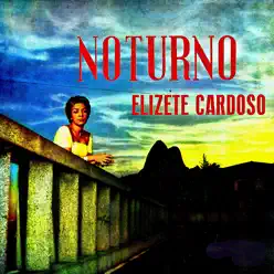 Noturno (Remastered) - Elizeth Cardoso