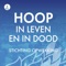 Hoop in Leven en in Dood (feat. Reni, Elisa, LEV, Heartbeat Worship, Glenn, José, Pearl Jozefzoon, InSalvation, DoorBrekers Worship, Eline Bakker & Mozaiek Worship) artwork