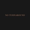 No Turnaround - Single