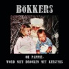 Oh Pappie, Wordt Niet Dronken Met Kerst - Single