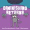 Diminishing Returns (feat. Mahawam) - davOmakesbeats lyrics