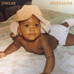 Uwade - Nostalgia