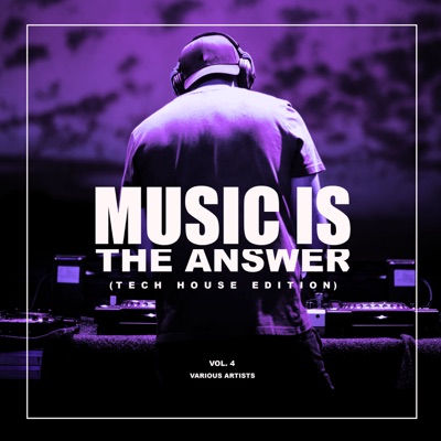 Various Artists - Music Is the Answer (Tech House Edition), Vol. 4 постер