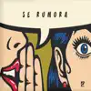 Se Rumora - Single album lyrics, reviews, download