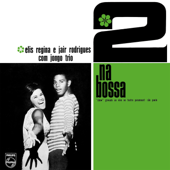 2 na Bossa (Ao Vivo) - Elis Regina, Jair Rodrigues & Jongo Trio