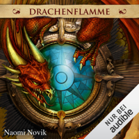 Naomi Novik - Drachenflamme: Die Feuerreiter Seiner Majestät 6 artwork