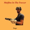 TIAGZ - Muffins In The Freezer