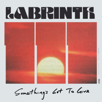 Something's Got to Give-Labrinth