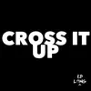 Cross It Up (feat. Bishop Eddie L. Long, Bishop Dale C. Bronner & DJ Dex) - Single album lyrics, reviews, download