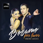 Besame Por Favor: Chacha Classics artwork
