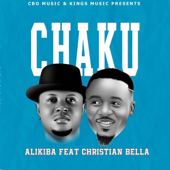 Chaku (feat. Christian Bella) - Alikiba
