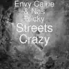 Streets Crazy - Single album lyrics, reviews, download