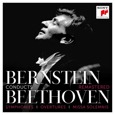 Bernstein Conducts Beethoven - Symphonies, Overtures & Missa Solemnis (Remastered) - New York Philharmonic