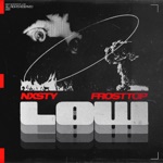 Low by NXSTY & FrostTop