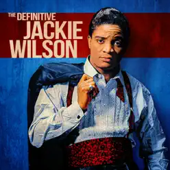 The Definitive Jackie Wilson - Jackie Wilson