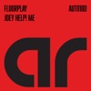 Floorplay - Joey Help! Me