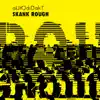 Stream & download Skank Rough - Single