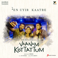 Sid Sriram - En Uyir Kaatre (From 