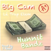 Big Cam - Hunnit Bandz