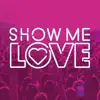 Show Me Love - Single album lyrics, reviews, download