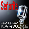 Señorita (Instrumental Version) - Platinum Karaoke