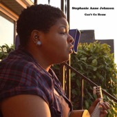 Stephanie Anne Johnson - Can't Go Home