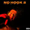 No Hook 2 - Single album lyrics, reviews, download