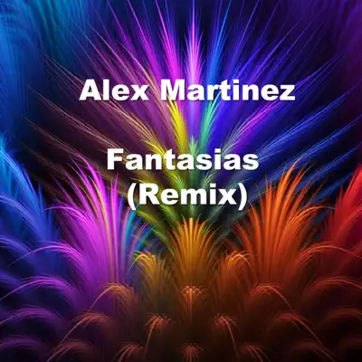 Fantasías (Remix) - Single - Alex Martinez