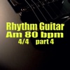 Rhythm Guitar Am 80 bpm 4/4 part 4