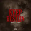 Keep Hustlin - Single album lyrics, reviews, download