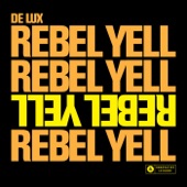 De Lux - Rebel Yell