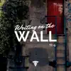 Writing On the Wall - Single album lyrics, reviews, download