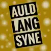 Auld Lang Syne (Instrumental) - Single album lyrics, reviews, download