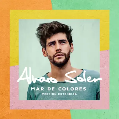Mar de Colores (Versión Extendida) - Alvaro Soler