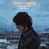 Dean Lewis - Stay Awake (Acoustic)