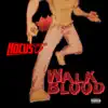 Walk Blood - Single album lyrics, reviews, download