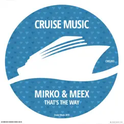 That's the Way - Single by Mirko & Meex album reviews, ratings, credits