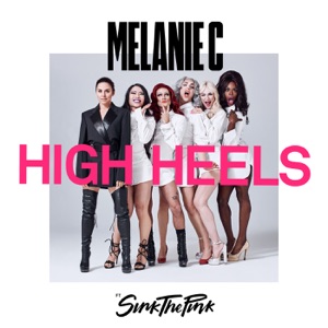 Melanie C - High Heels (feat. Sink the Pink) - 排舞 音乐