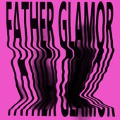 Father Glamor - Real Bird Hours