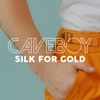 Silk for Gold - Single