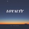 Loyalty - Jai Eschoe lyrics