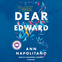 Ann Napolitano - Dear Edward: A Novel (Unabridged) artwork