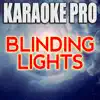 Blinding Lights (Originally Performed by the Weeknd) [Instrumental Version] song lyrics