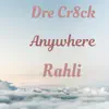 Anywhere (feat. Rahli) - Single album lyrics, reviews, download