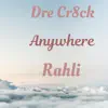 Stream & download Anywhere (feat. Rahli) - Single