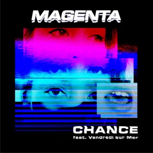 Chance (feat. Vendredi sur Mer) - Single