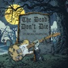 The Dead Don't Die - Single, 2019