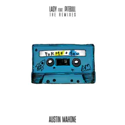 Lady (feat. Pitbull) [The Remixes] - EP - Austin Mahone
